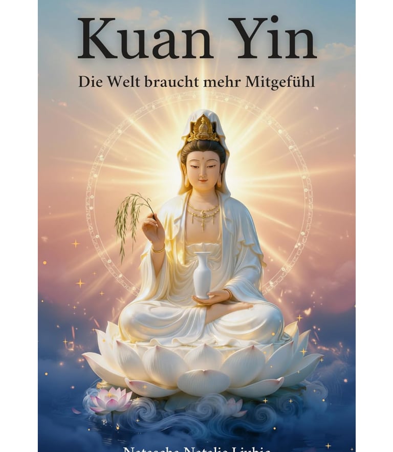 Kuan Yin — Die, die deine Rufe hört