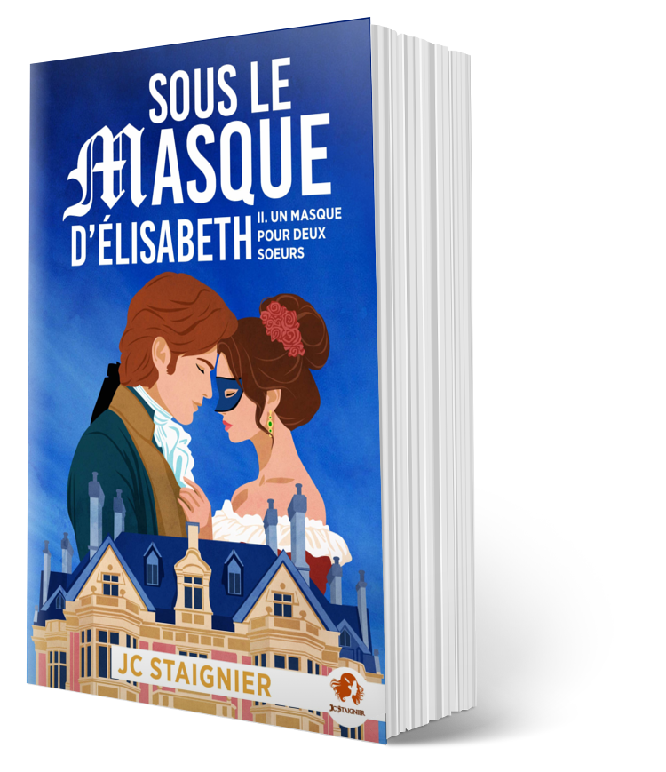Sous le masque d'Elisabeth - Un masque pour deux sœurs tome 2 - JC Staignier broché.