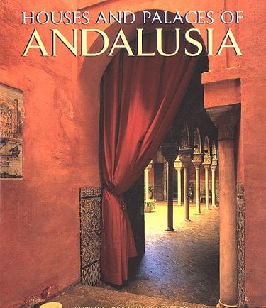 Casas señoriales de Andalucía - Houses and Palaces of Andalusia