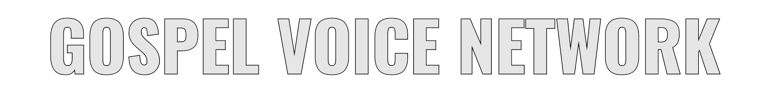 GOSPEL VOICE NETWORK