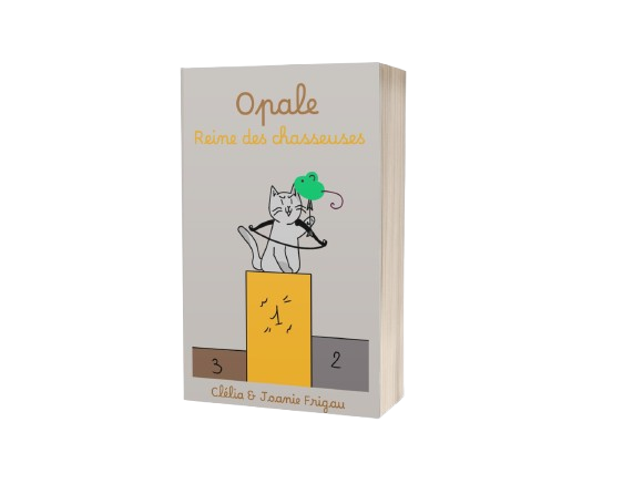 Livre broché "Opale, reine des chasseuses" - Clélia et Joanie Frigau