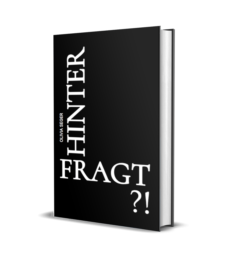 Black hardcover book titled Hinterfragt by Olivia Seger with white typography on a dark background.