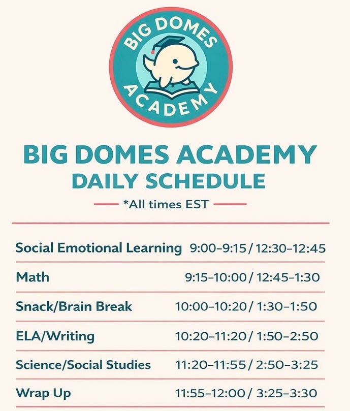 The Big Domes Daily Schedule for the AM and PM cohort