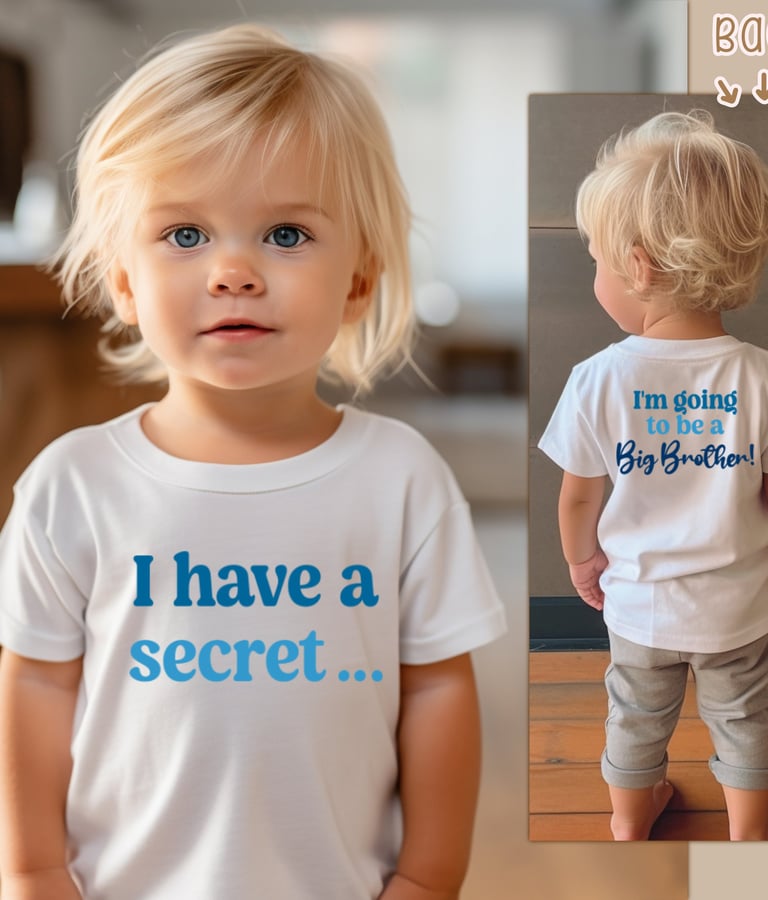 little boy wearing a white shirt with blue letters & "I have a secret I'm going to be a Big Brother"