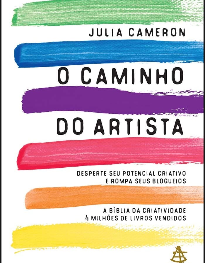 O Caminho do Artista: Desperte o seu Potencial Criativo e Rompa seus Bloqueios