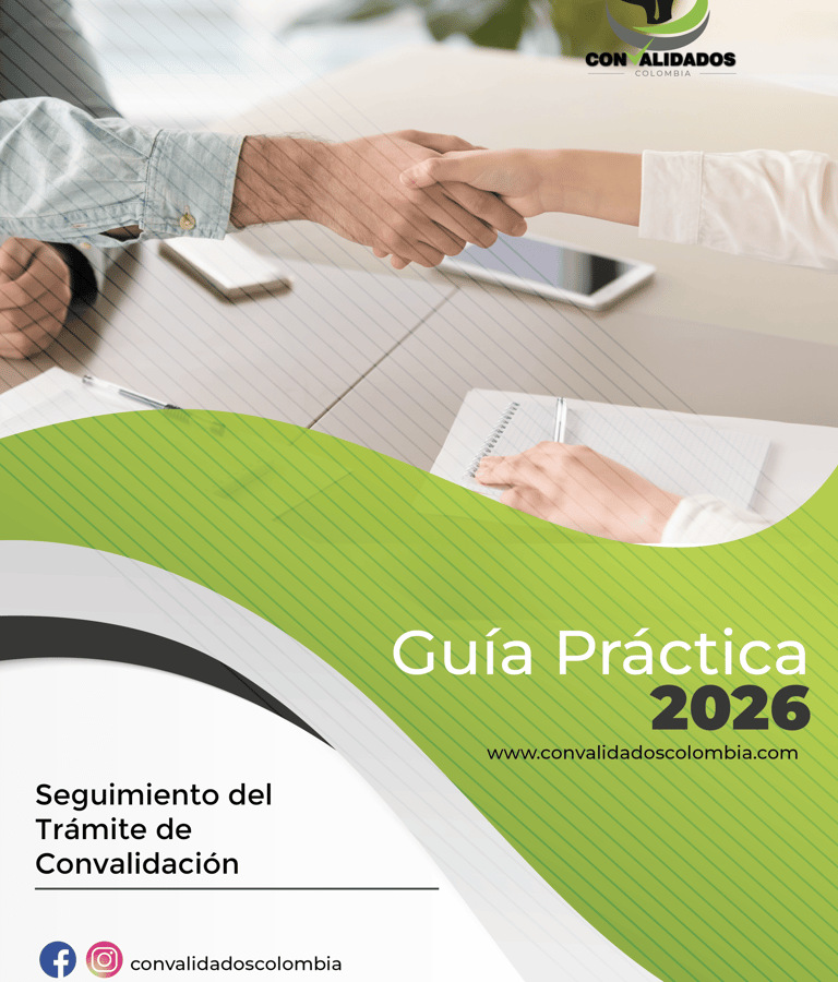 Guía Practica 2026 para el seguimietno de tu trámite de convalidación en Colombia