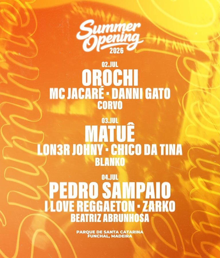 Cartaz do Summer Opening 2026 com Orochi e Matuê nos dias 2 e 3 de julho na Madeira