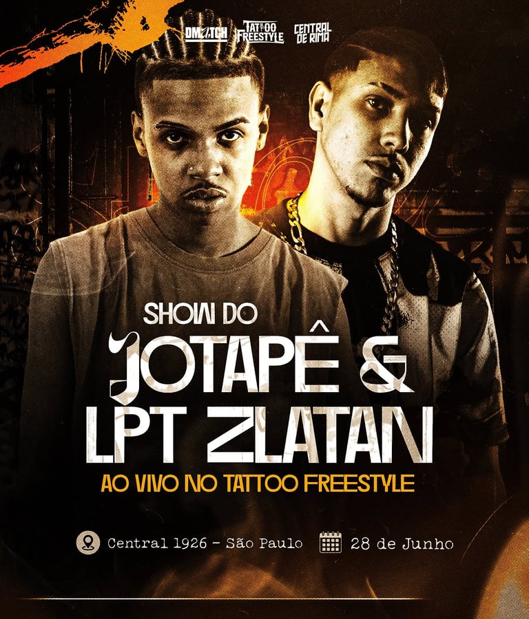 Cartaz oficial do show de Jotapê e LPT Zlatan no Tattoo Freestyle em São Paulo