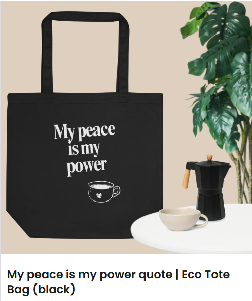 Eco Tote Bag with quote My peace is my power (black)