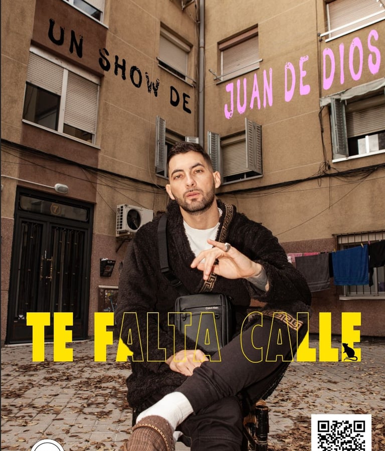 Cartel del show Juan de dios, "Te falta calle"
