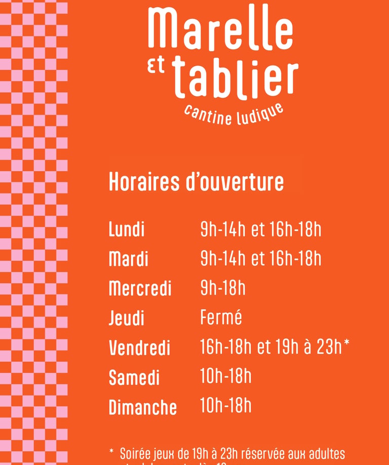 Horaires d'ouverture de Marelle et Tablier 