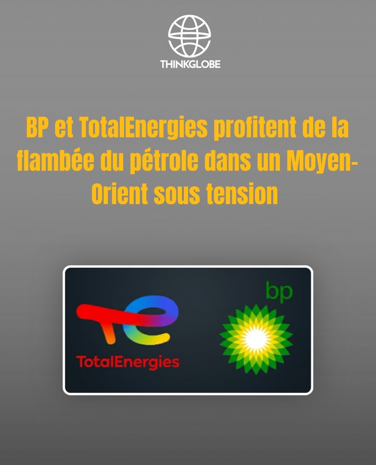 total energies petrole BP moyen orient augmentation finance