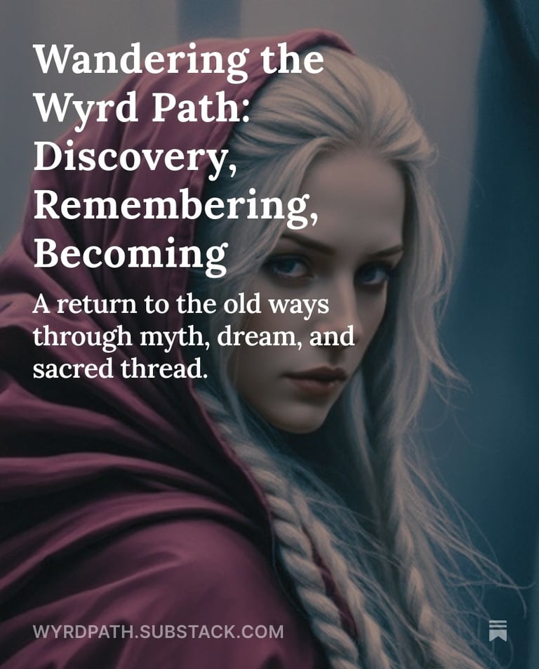 Wandering the Wyrd Path