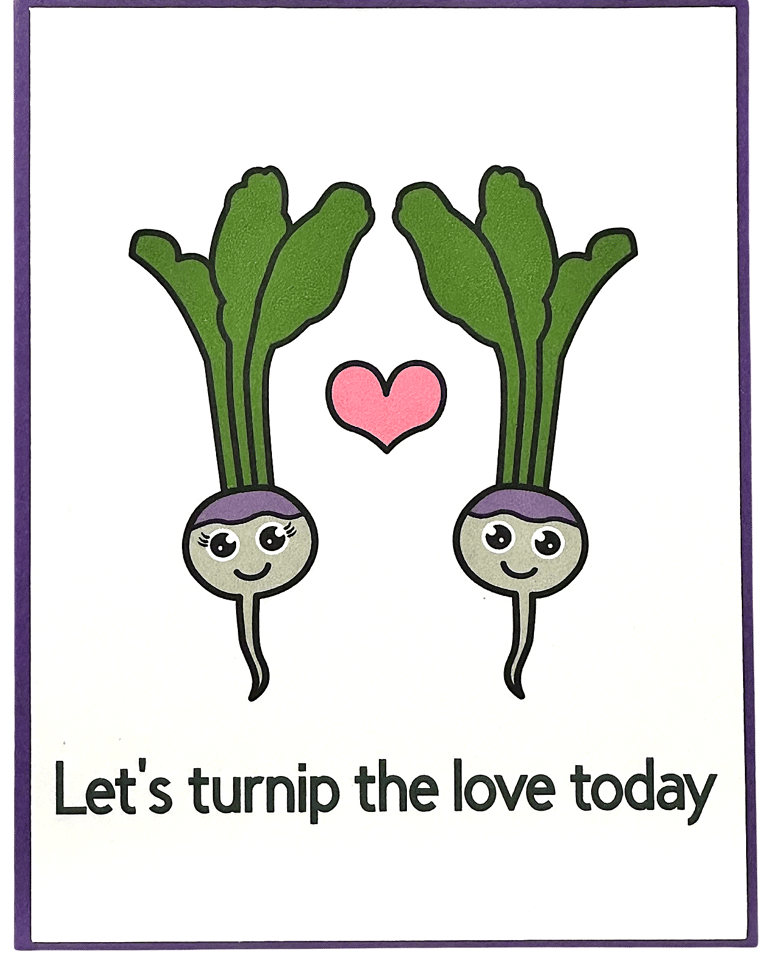 Handmade Love card with turnips saying Let's turnip the love today.