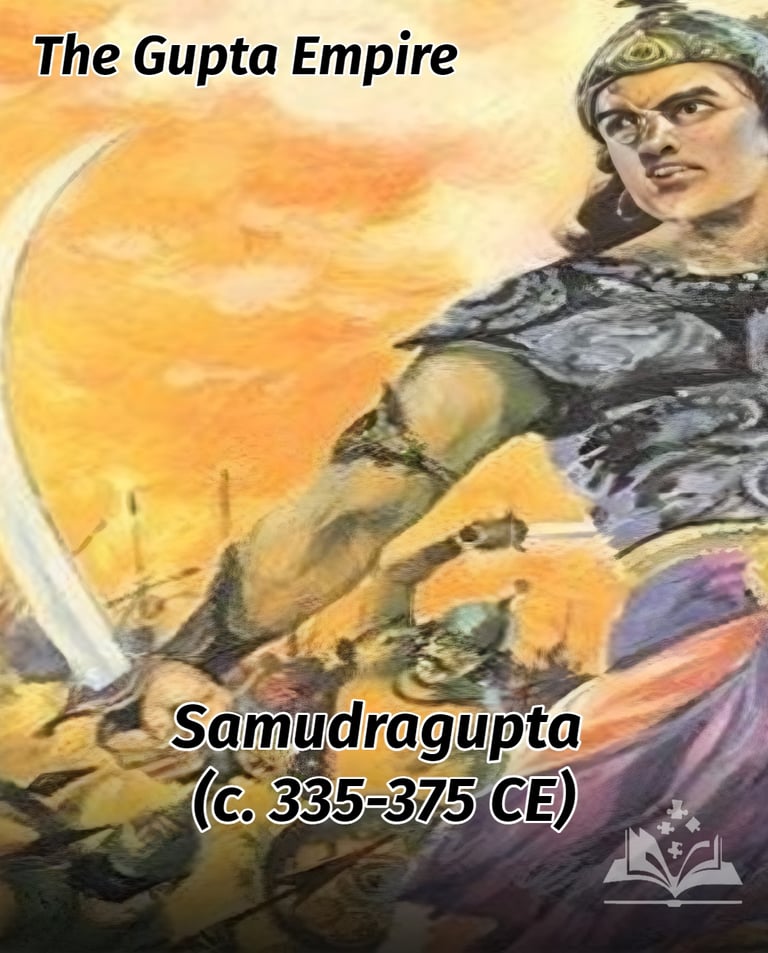 Samudragupta (c. 335-375 CE) - The Gupta Empire