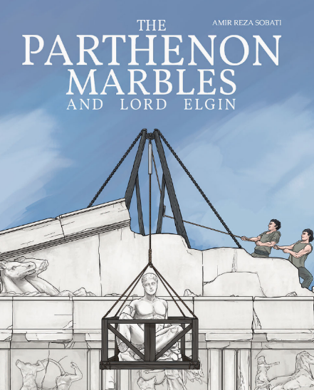 Book cover of The Parthenon Marbles by Amir Reza Sobati. The facade of the Parthenon and its marble.
