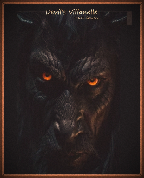 For The Poem: Devil's Villanelle