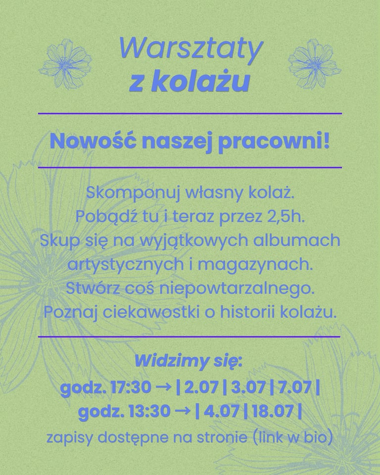 Poster for a creative collage workshop in Polish with dates and a green background with blue floral art.