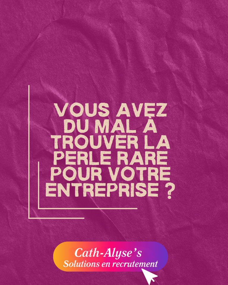 Entreprise : vous avez du mal à trouver la perle rare ? Cath-Alyse's vous accompagne