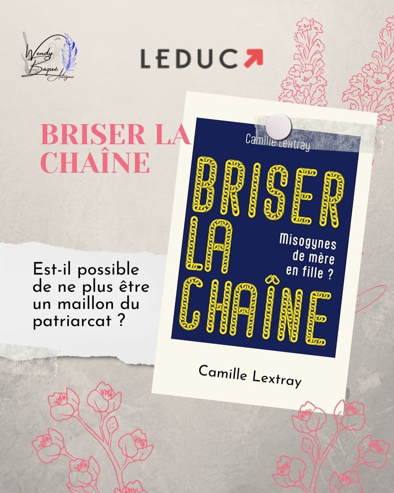 Briser la chaine, de Camille Lextray, aux éditions Leduc.