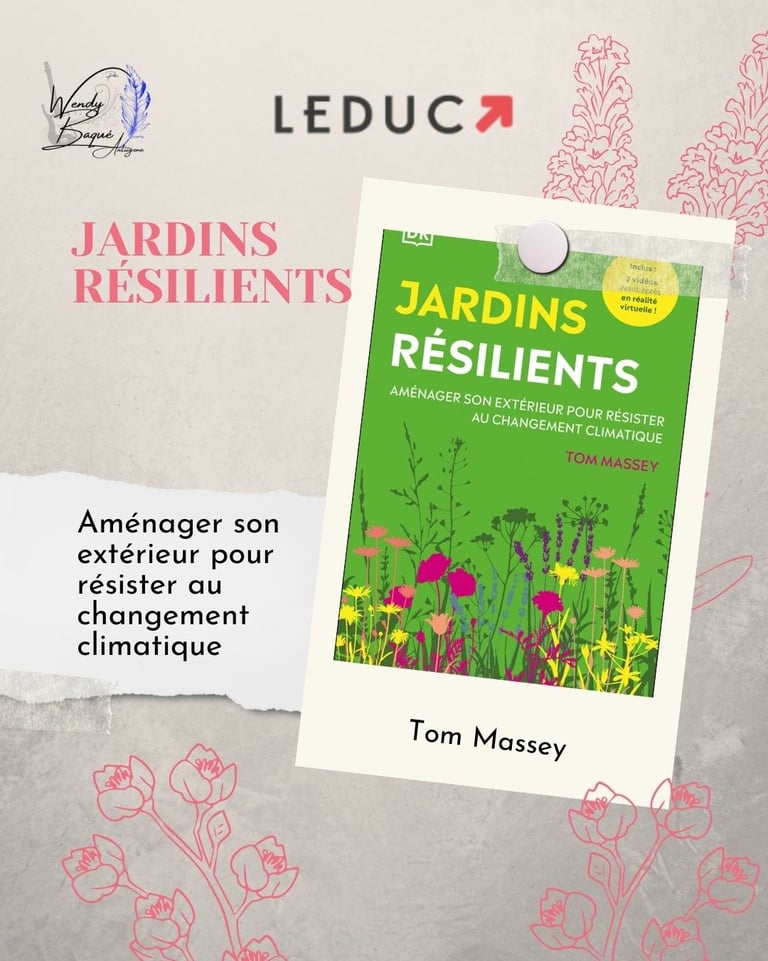 Jardins résilients, Un ouvrage 100 % illustré pour transformer votre extérieur en jardin résilient !