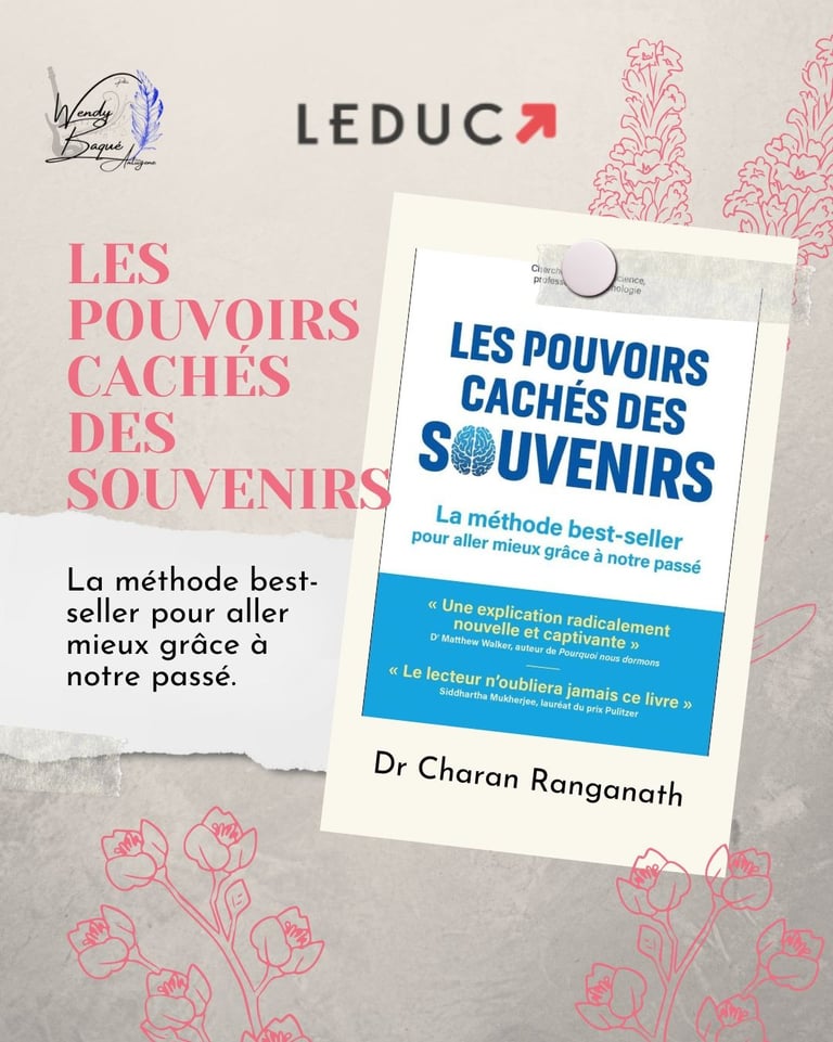 Les pouvoirs cachés des souvenirs, La méthode best-seller pour aller mieux grâce à notre passé.