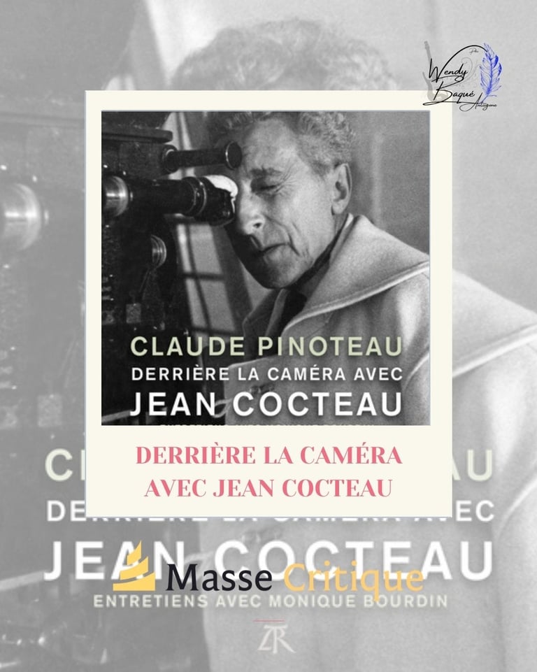 Derrière la caméra avec Jean Cocteau, entretiens de Claude Pinoteau par Monique Bourdin.