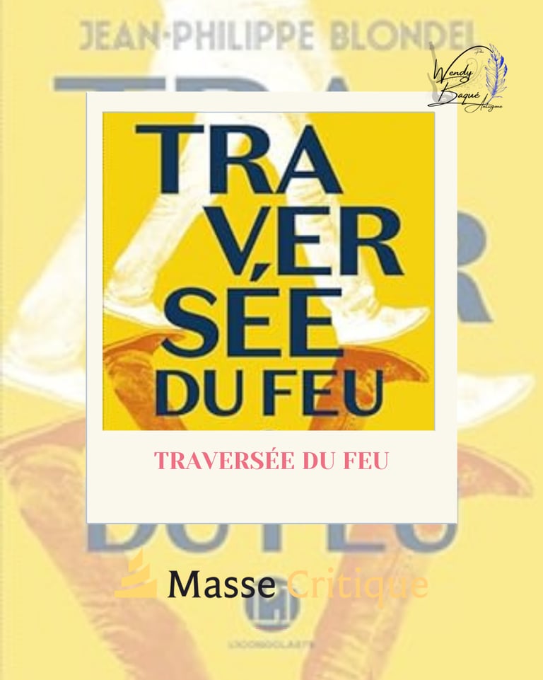 Traversée du feu, de Jean-Philippe Blondel, aux éditions L'Iconoclaste