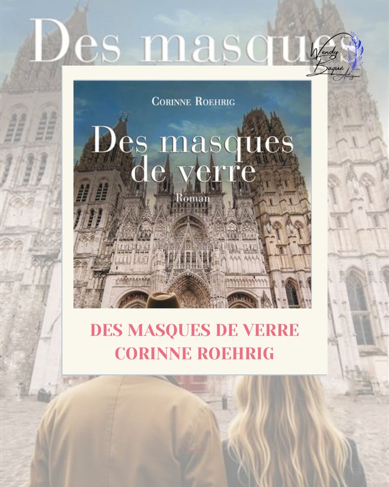 Visuel pour la chronique du roman de Corinne Roehrig "Des masques de verre".