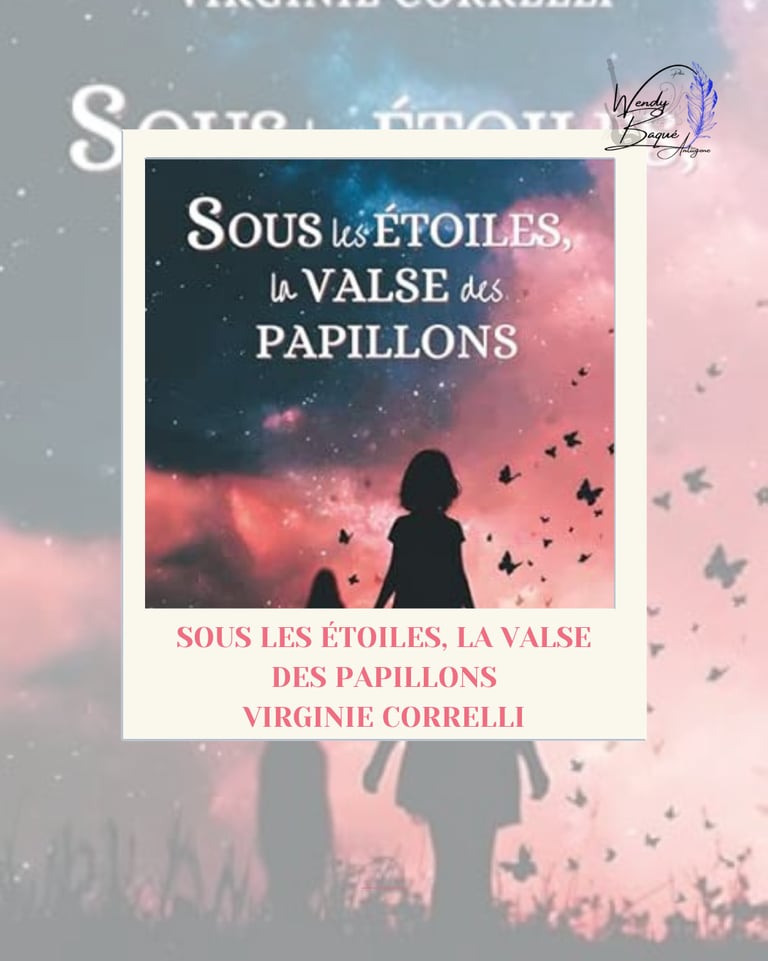 Visuel pour la chronique du roman de Virginie Correlli "Sous les étoiles la valse des papillons"