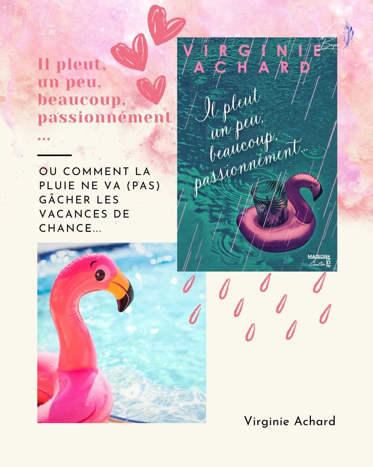 "Il pleut un peu, beaucoup, passionnément" de Virginei Achard.
