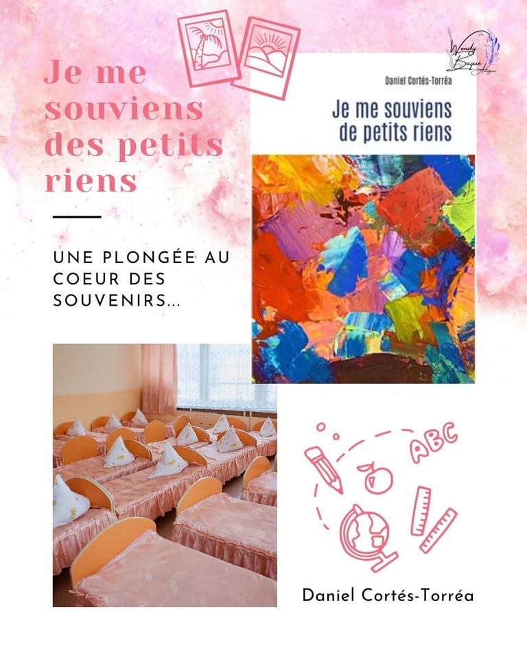 Je me souviens des petits riens, de Daniel Cortés-Torréa.