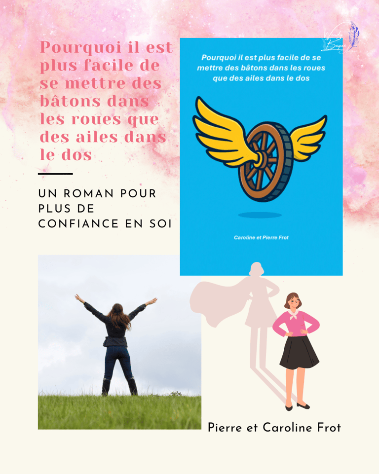 "Pourquoi il est plus facile de se mettre des bâtons dans les roues que des ailes dans le dos"