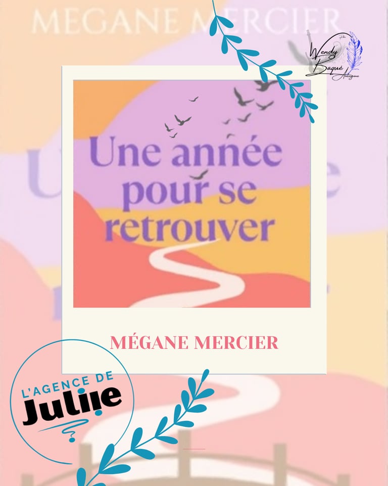 "Une année pour se retrouver", de Mégane Mercier, un roman feelgood en autoédition.