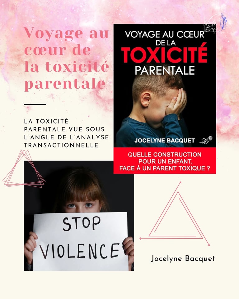 "Voyage au cœur de la toxicité parentale", de Jocelyne Bacquet.