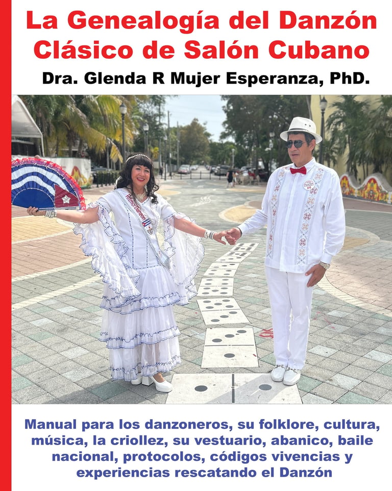 La Genealogía del Danzón Clásico de Salón Cubano Manual para los danzoneros, su folklore, cultura