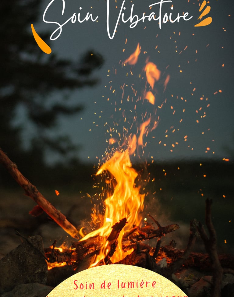 Soin vibratoire...ton feu est précieux