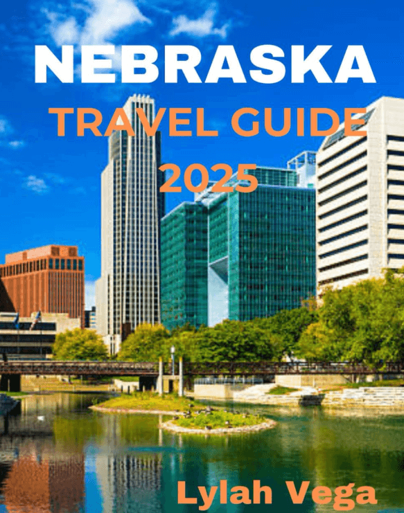 Nebraska travel guide for 2025 trip to Nebraska with the view of the city and water