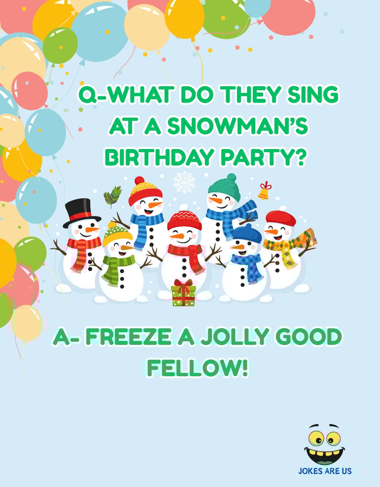 Snowmen enjoying a birthday party with balloons and gifts, featuring the funny line: "Freeze a jolly