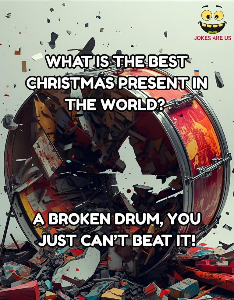 Pic of a broken drum with a humorous caption about it being the best Christmas gift you cant beat it