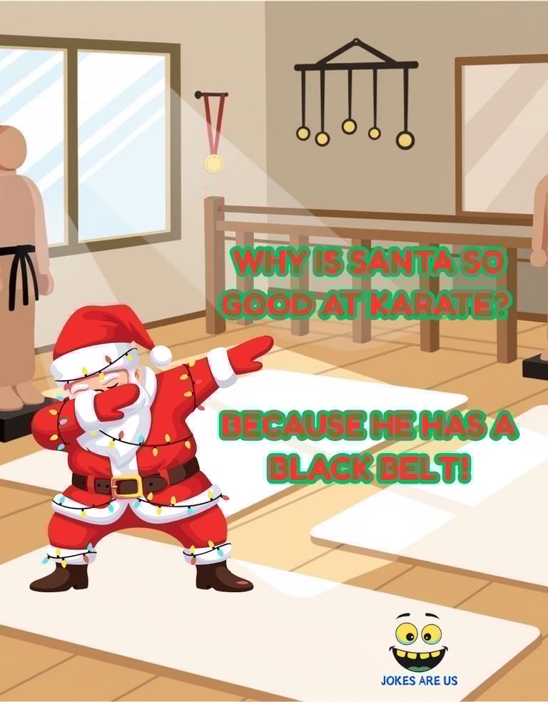 Santa striking a karate pose with a caption: "Why is Santa good at karate? Bcz he has a black belt!"
