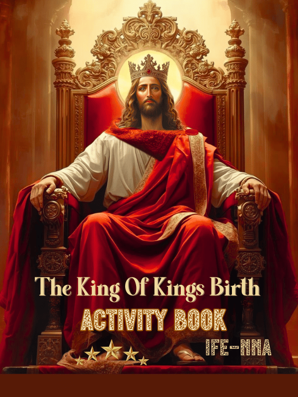 Cover of the Activity Book of the book, 'The King Of Kings Birth'.