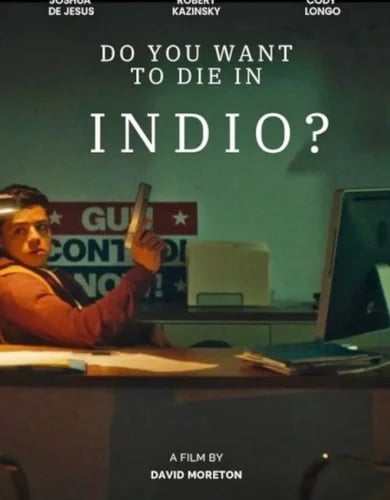 Do You Want to Die in Indio?