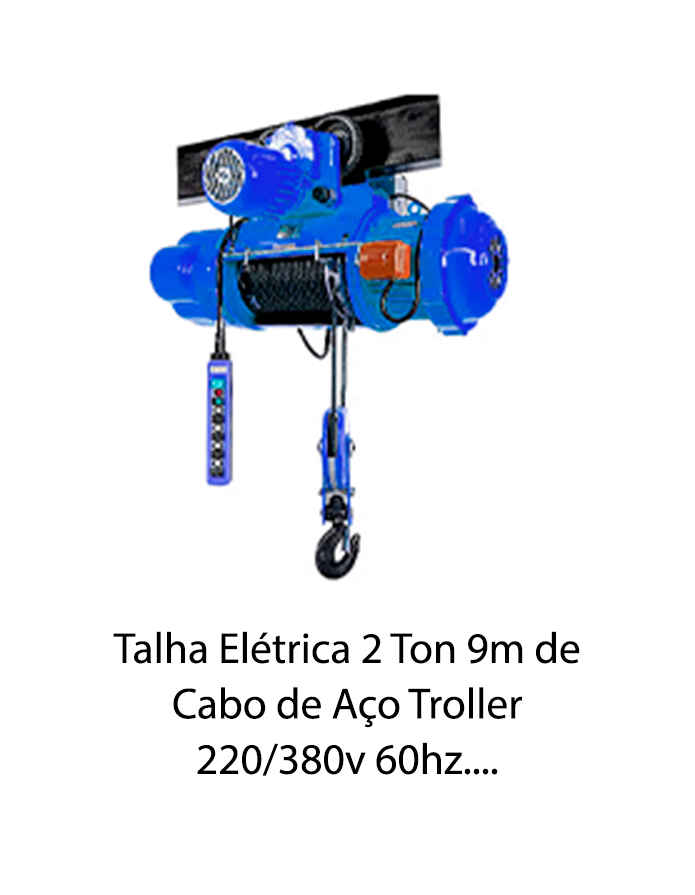 Talha Elétrica 2 Ton 9m de Cabo de Aço Troller 220-380v 60hz