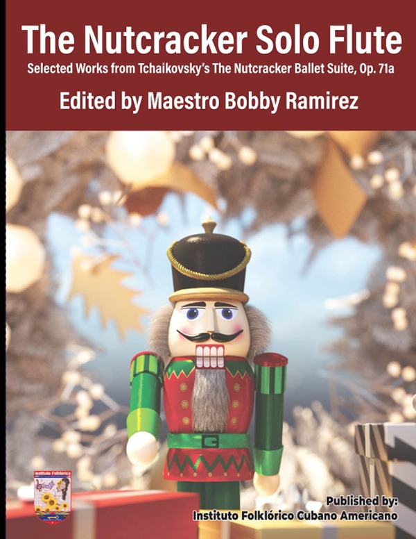 The Nutcracker Solo Flute Music by Maestro Bobby Ramirez