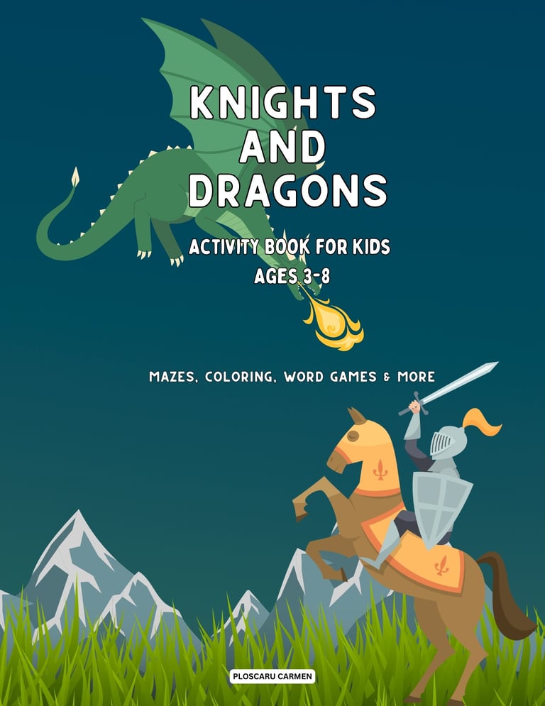 Kinghts and Dragons - activity book for kids - mazes , coloring , word games , eternalsoulwriter.com