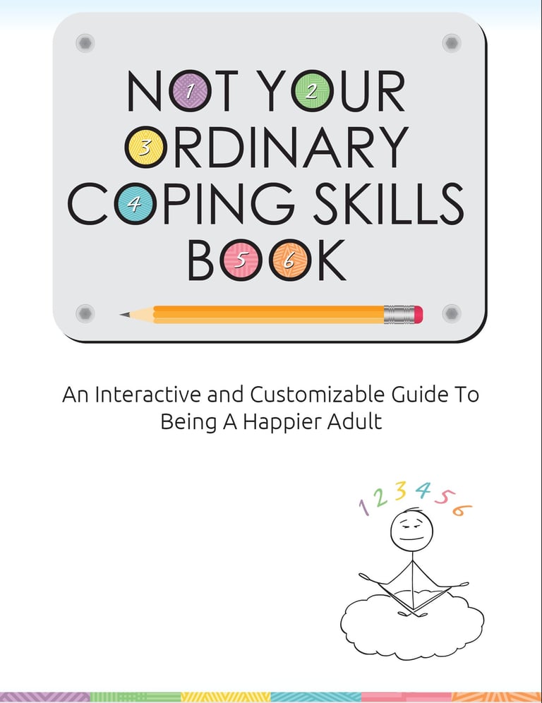 Not Your Ordinary Coping Skills Book by Katie Parker MA, LPC