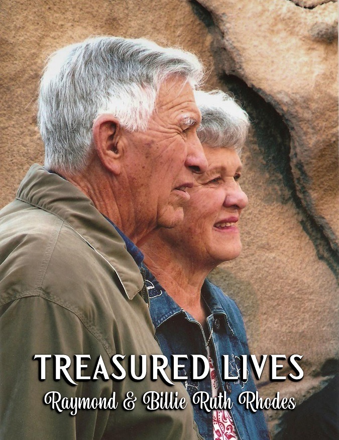 Treasures Lives, the biography of Raymond & Billie Ruth Rhodes by Leslie Stuart and Ned Rhodes