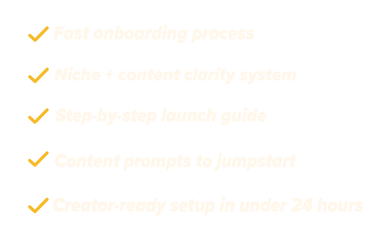 Bullet points: fast onboarding, content clarity system, step-by-step launch, prompts, 24-hour setup