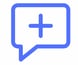 Blue speech bubble featuring a centered plus sign indicating the option to add new content.